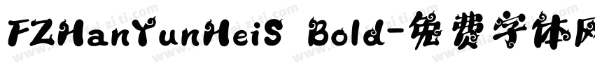 FZHanYunHeiS Bold字体转换